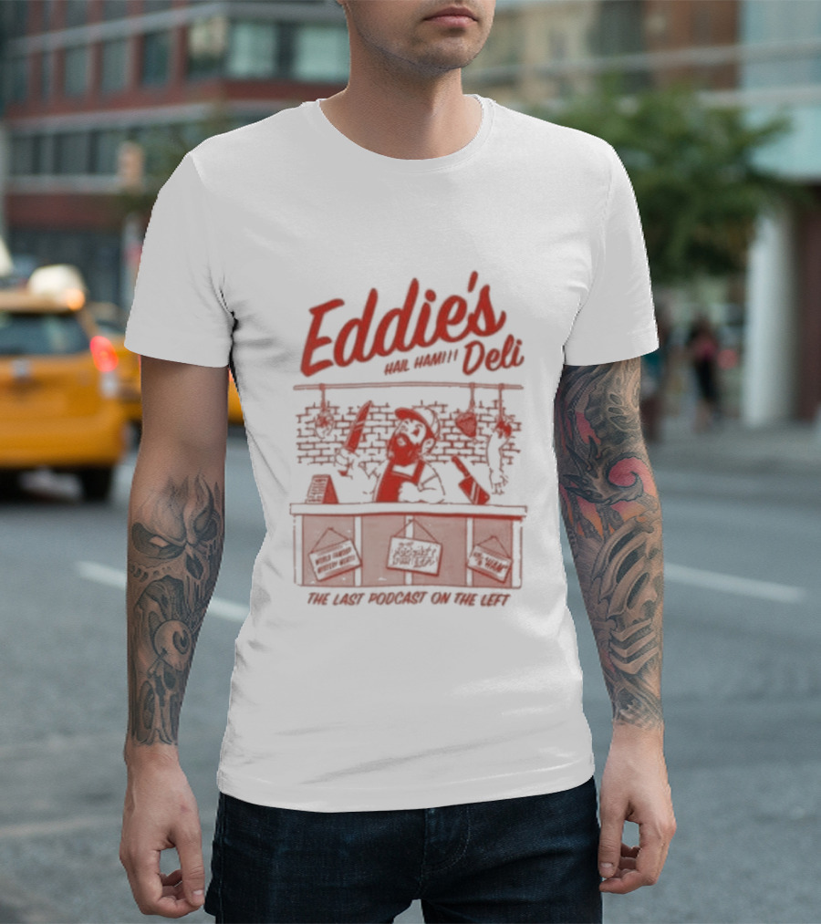 Eddie's Famous Deli Hail Ham Funny Deli Counter Meat Jokes T-Shirt
