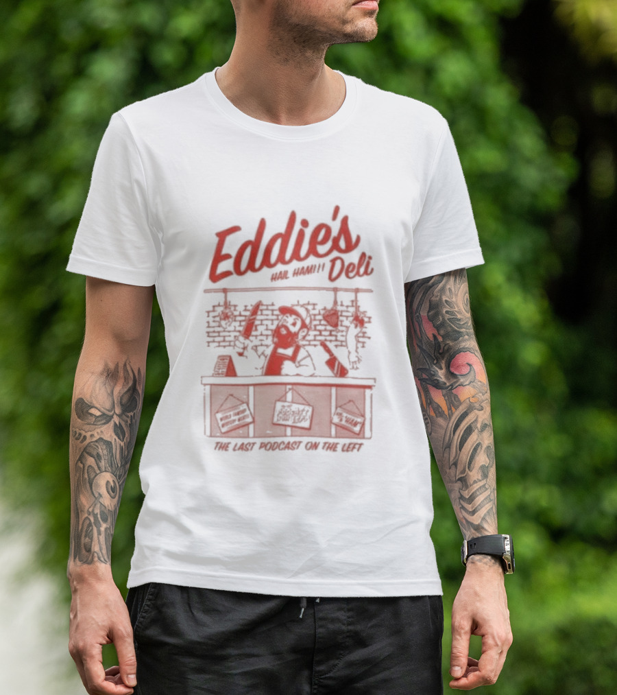 Eddie's Famous Deli Hail Ham Funny Deli Counter Meat Jokes T-Shirt