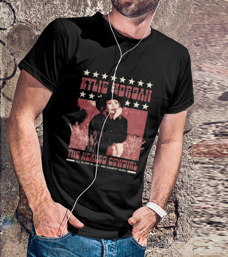 Kylie Morgan The Healed Cowgirl Embrace All Love Country Music Star T-Shirt