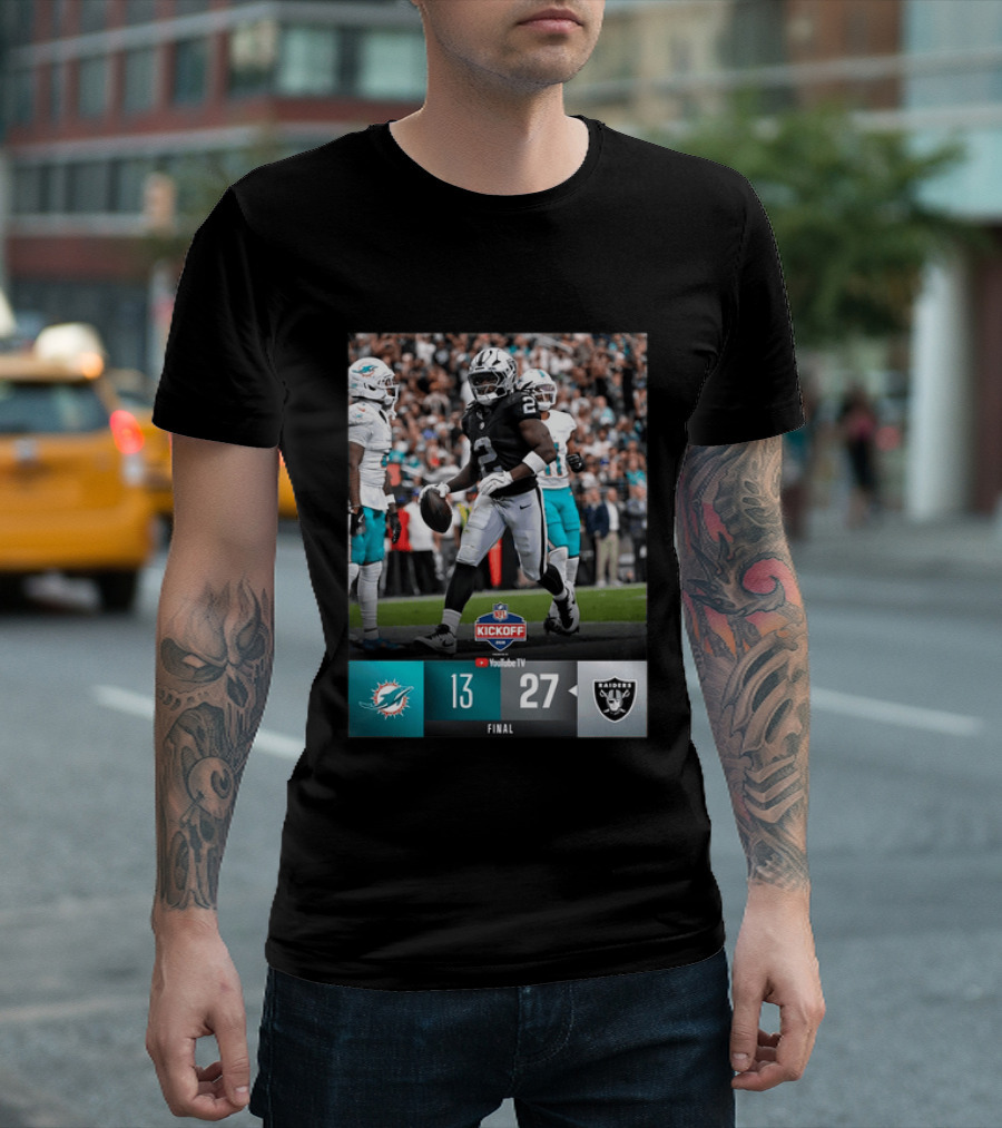 Las Vegas Raiders 27 Vs Miami Dolphins 13 NFL Kickoff Final Score T-Shirt