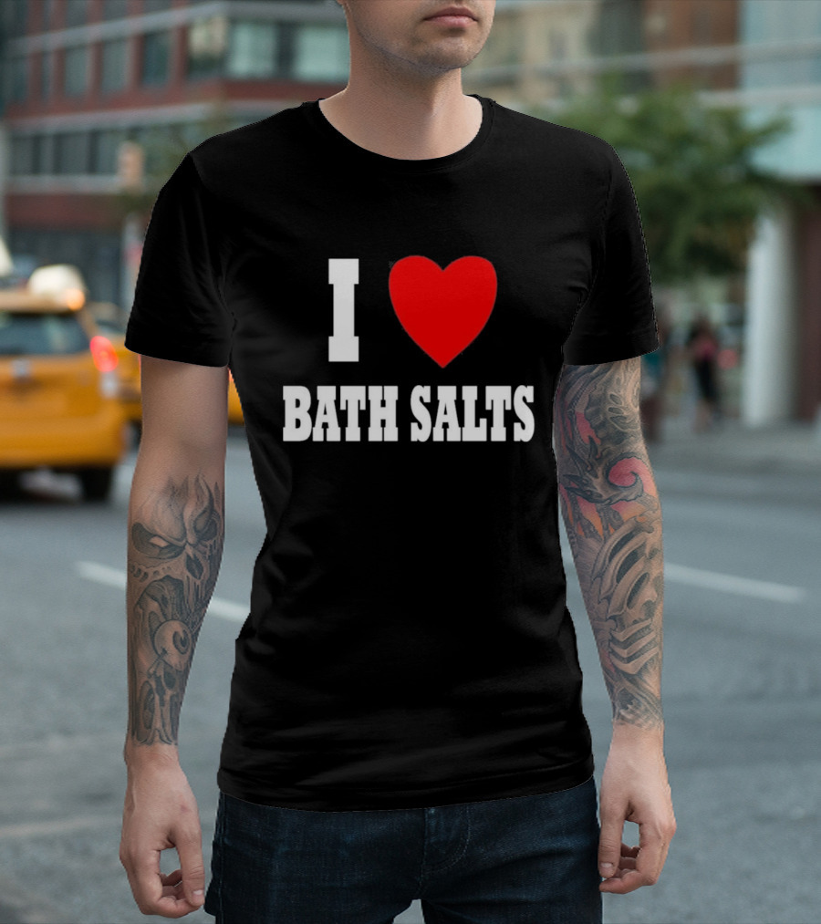 I Love Bath Salts Bold Red Heart T-Shirt