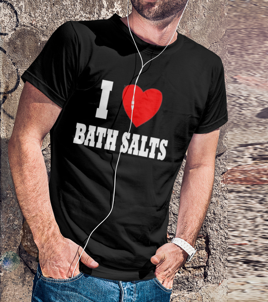 I Love Bath Salts Bold Red Heart T-Shirt