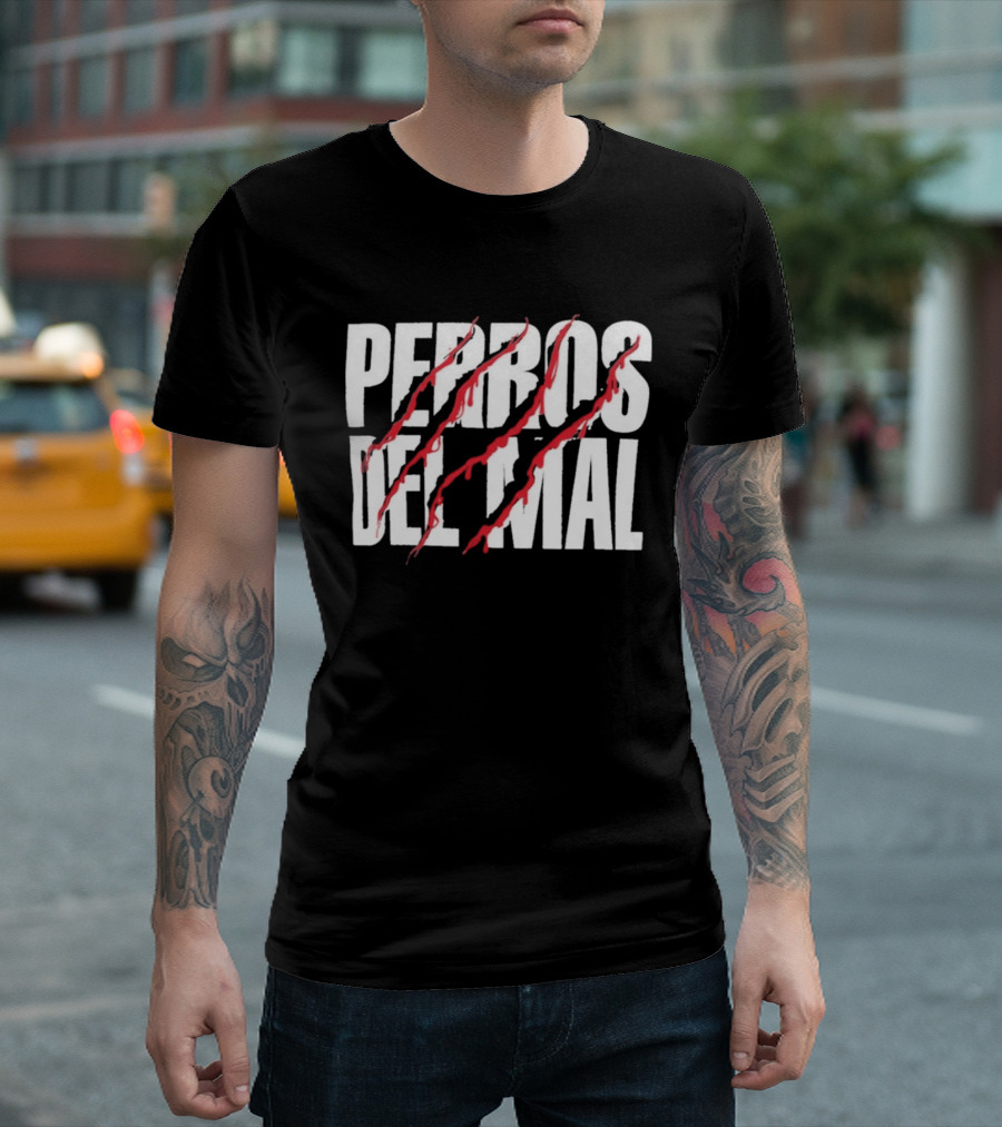 Perros Del Mal Dios Perdona Los Perros No 2026 White Text Red Claw Marks T-Shirt