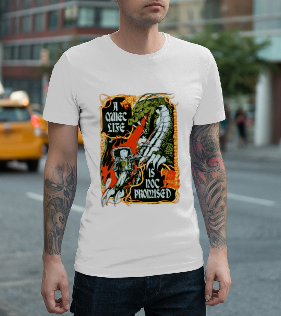 A Quiet Life Is Not Promised Dragon Knight Vintage Fantasy Adventure Scene T-Shirt