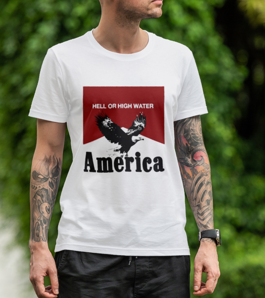 Hell Or High Water America Eagle T-Shirt