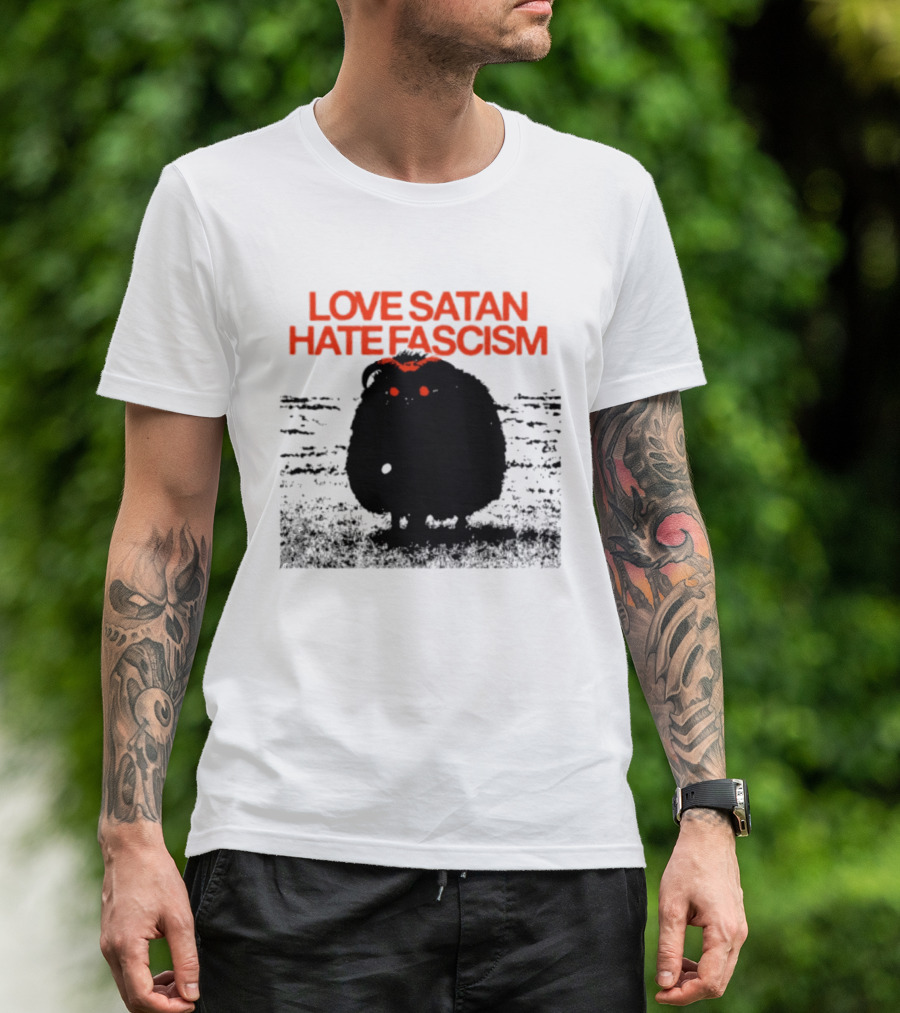 Love Satan Hate Fascism Cat Anti Fascist T-Shirt