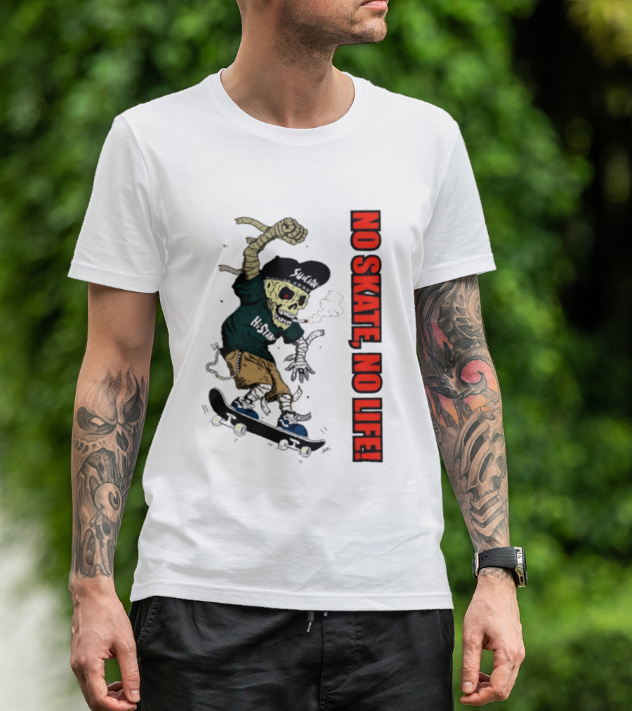 Skeleton Mummy Hi Stan No Skate No Life Skateboarding Skeleton T-Shirt