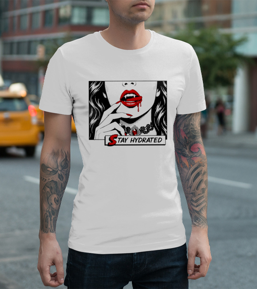 Stay Hydrated Vampire Lips Gothic Horror Dripping Red Lipstick T-Shirt
