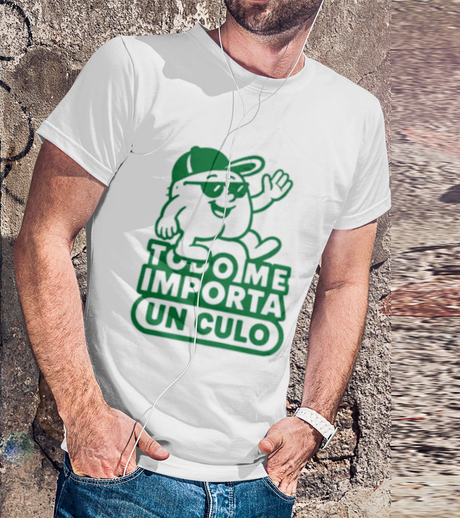 Todo Me Importa Un Culo Caracter Con Gafas Y Gorra Verde T-Shirt