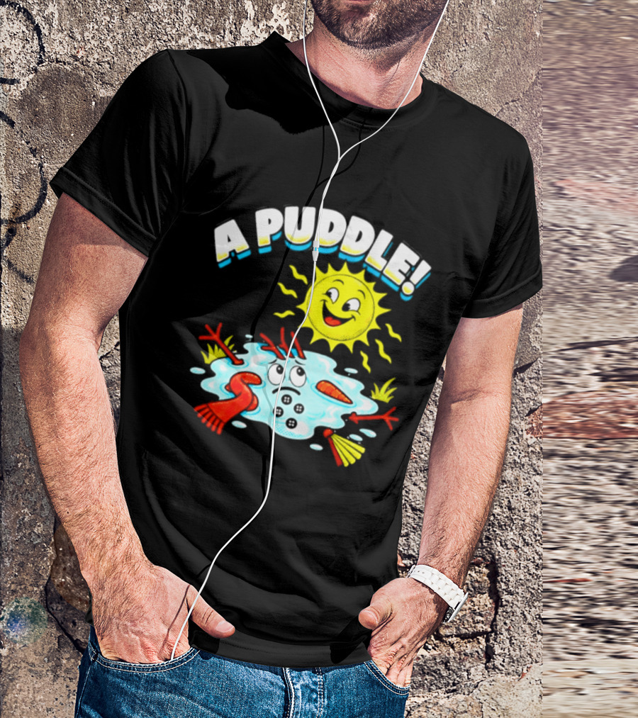 A Puddle Melting Snowman Winter Sun And Carrot Nose T-Shirt