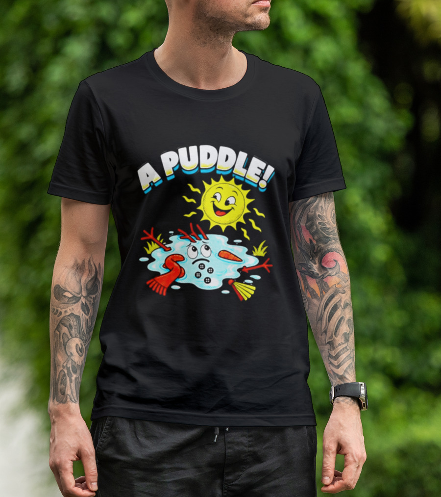 A Puddle Melting Snowman Winter Sun And Carrot Nose T-Shirt