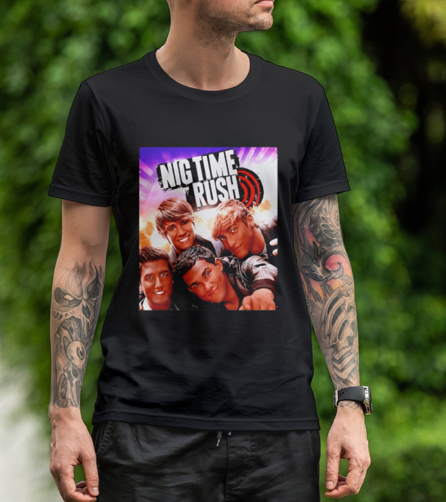 Nig Time Rush Nickelodeon Boy Band Meme Burst T-Shirt