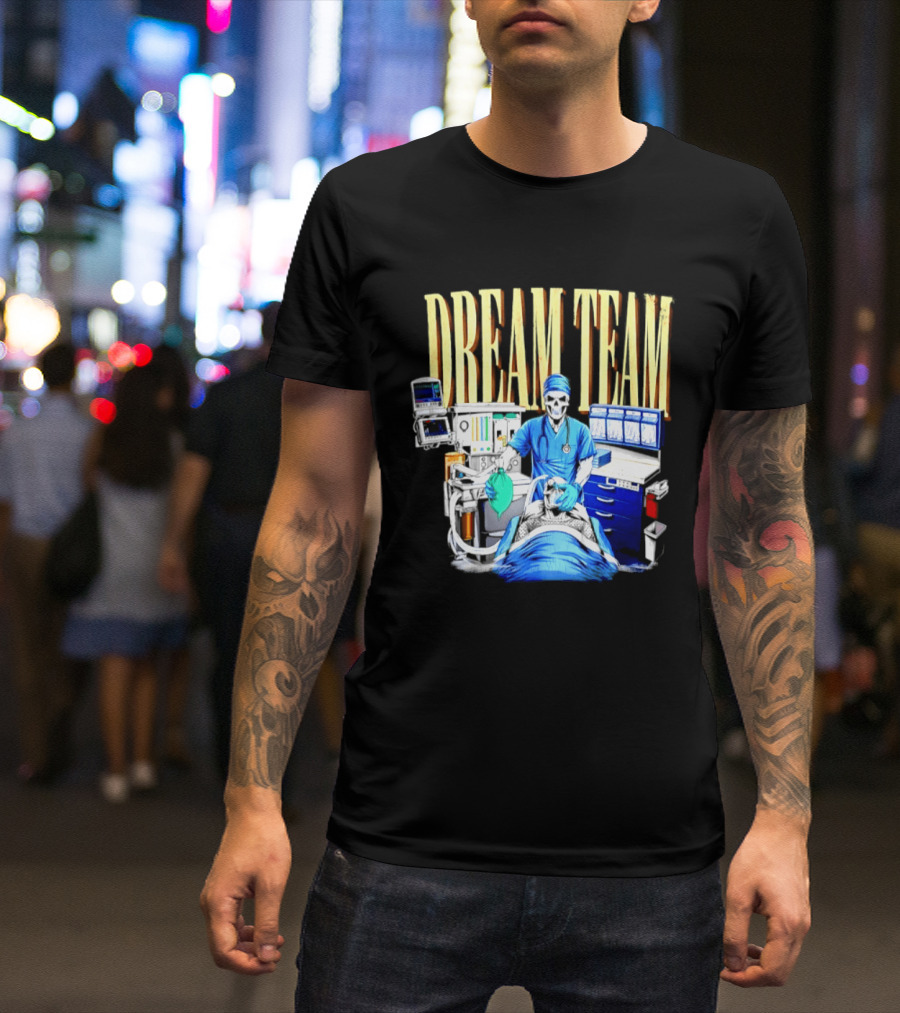Dream Team Anesthesiologist Skeleton Anesthesia T-Shirt