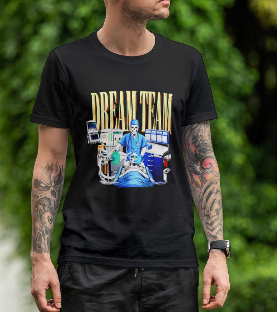 Dream Team Anesthesiologist Skeleton Anesthesia T-Shirt