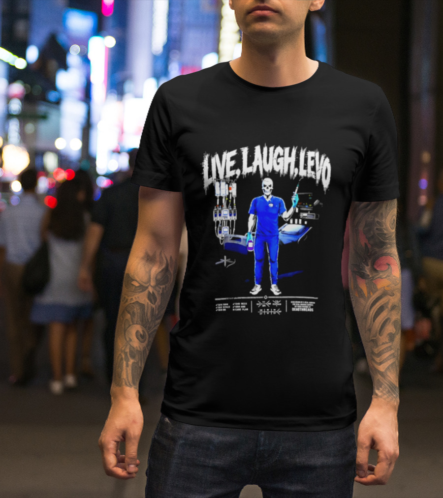 Live Laugh Love Skeleton Nurse With Medical Equipment T-Shirt