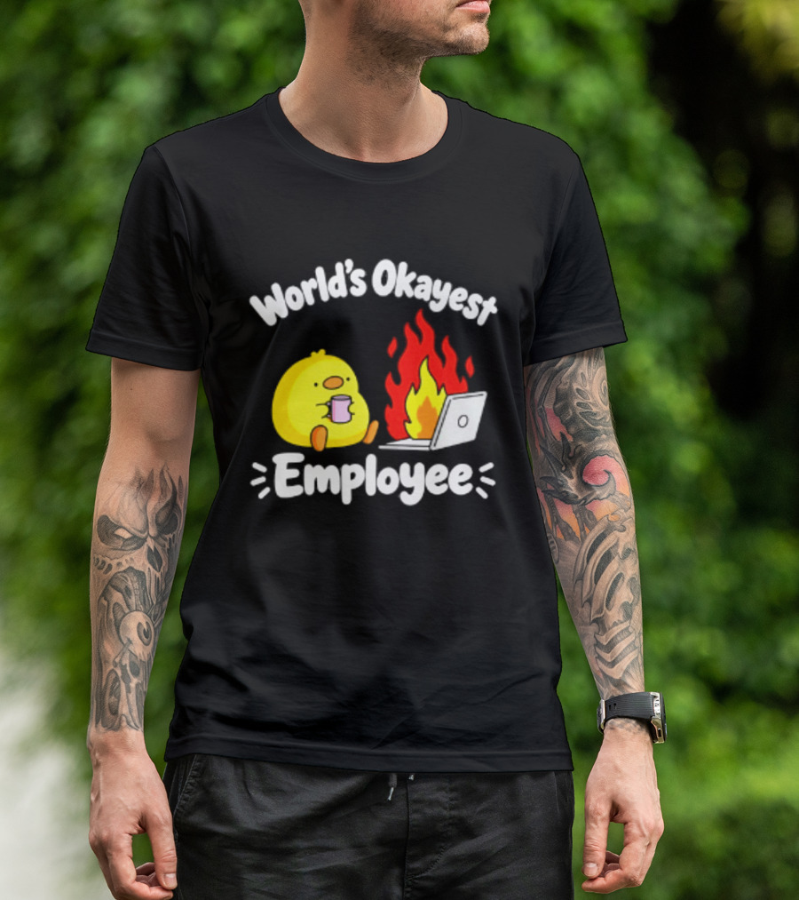 World's Okayest Employee Duck With Laptop On Fire T-Shirt