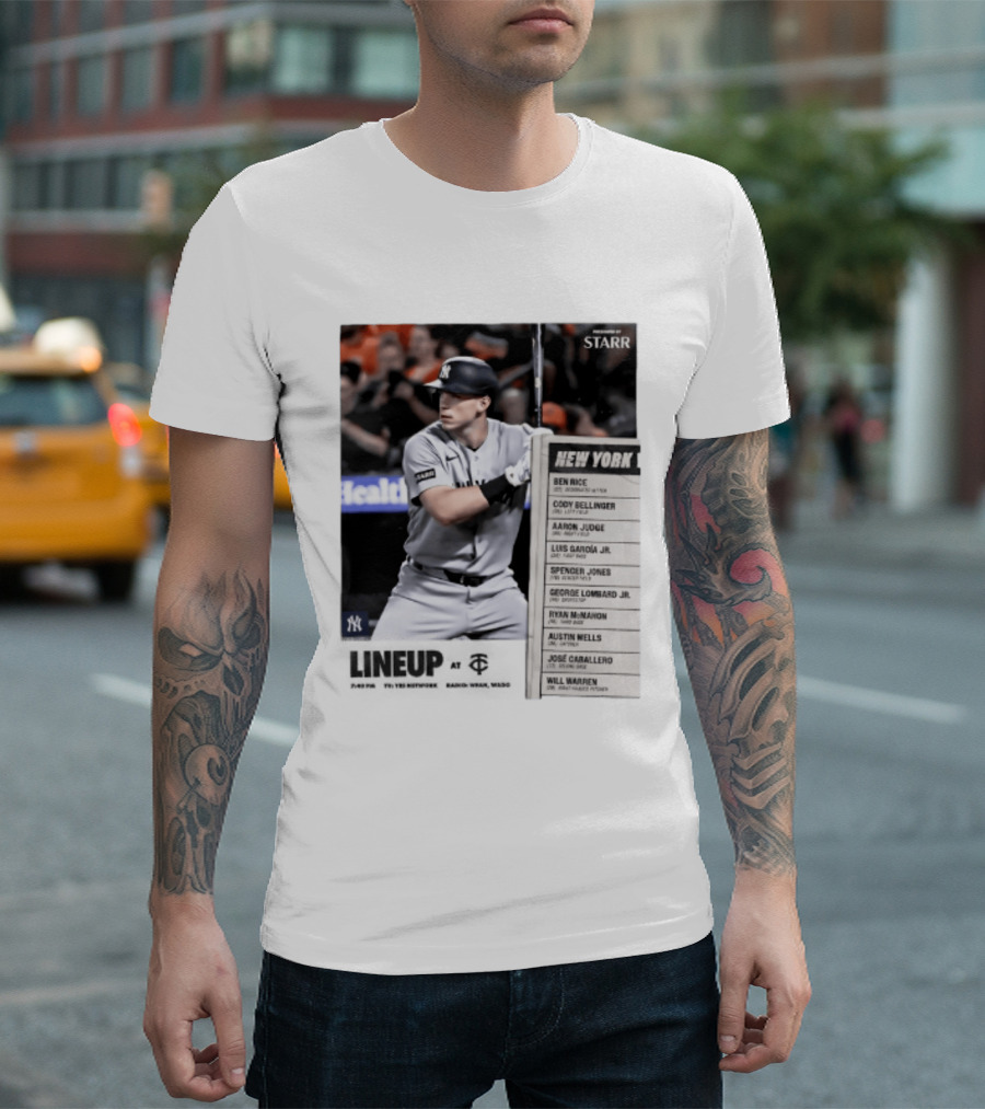 New York Yankees Starr Lineup At Minnesota Twins Aaron Judge Ben Rice Cody Bellinger Spencer Jones T-Shirt