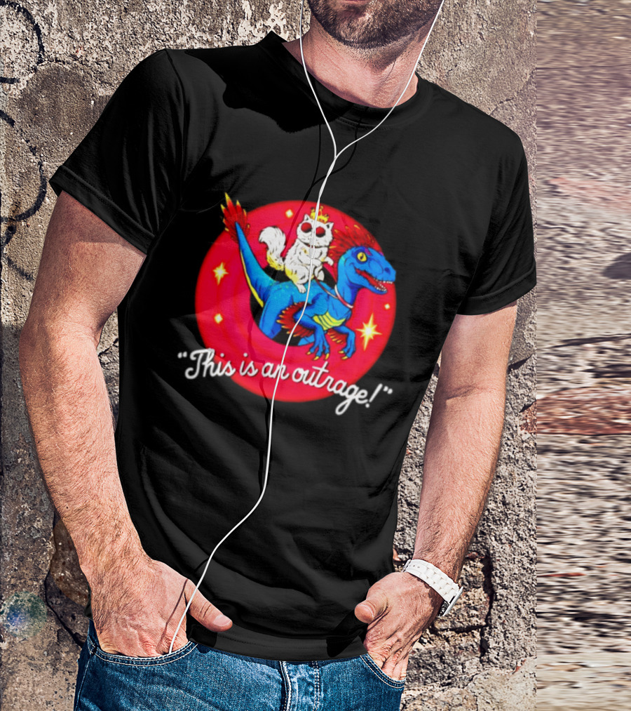 Cat In Crown And Sunglasses Riding Raptor This Is An Outrage T-Shirt