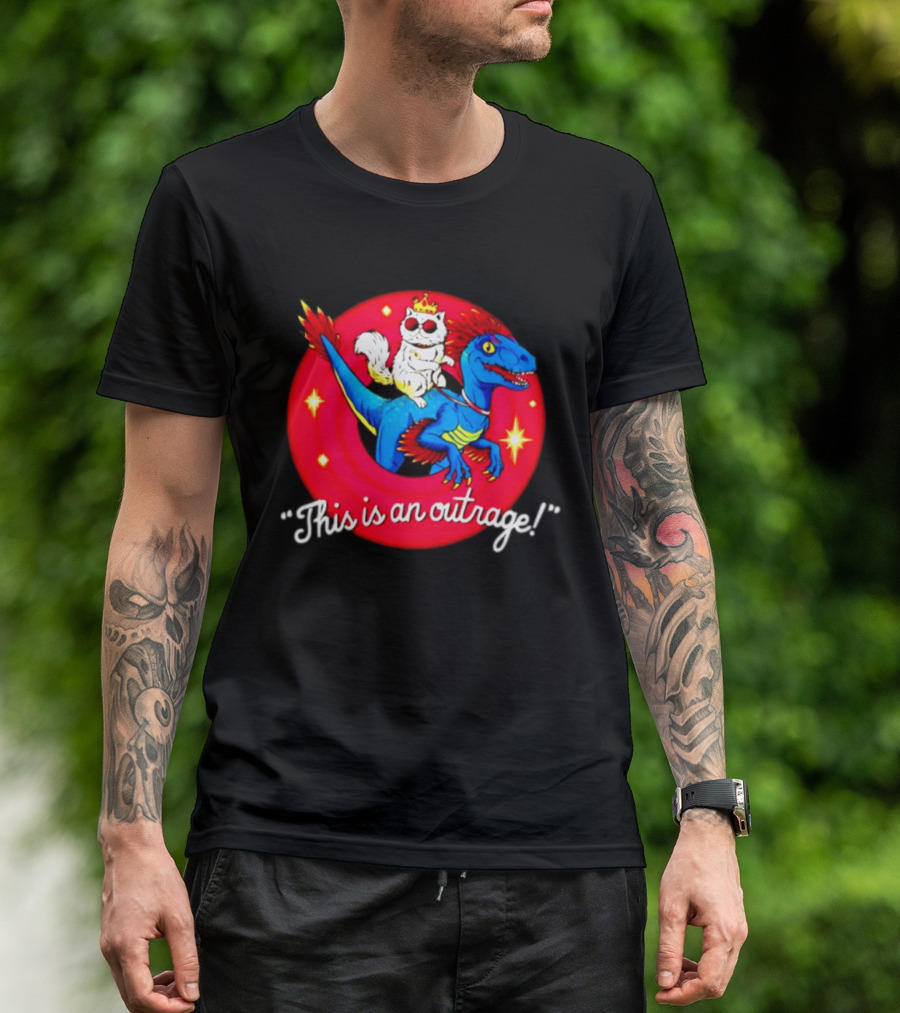 Cat In Crown And Sunglasses Riding Raptor This Is An Outrage T-Shirt