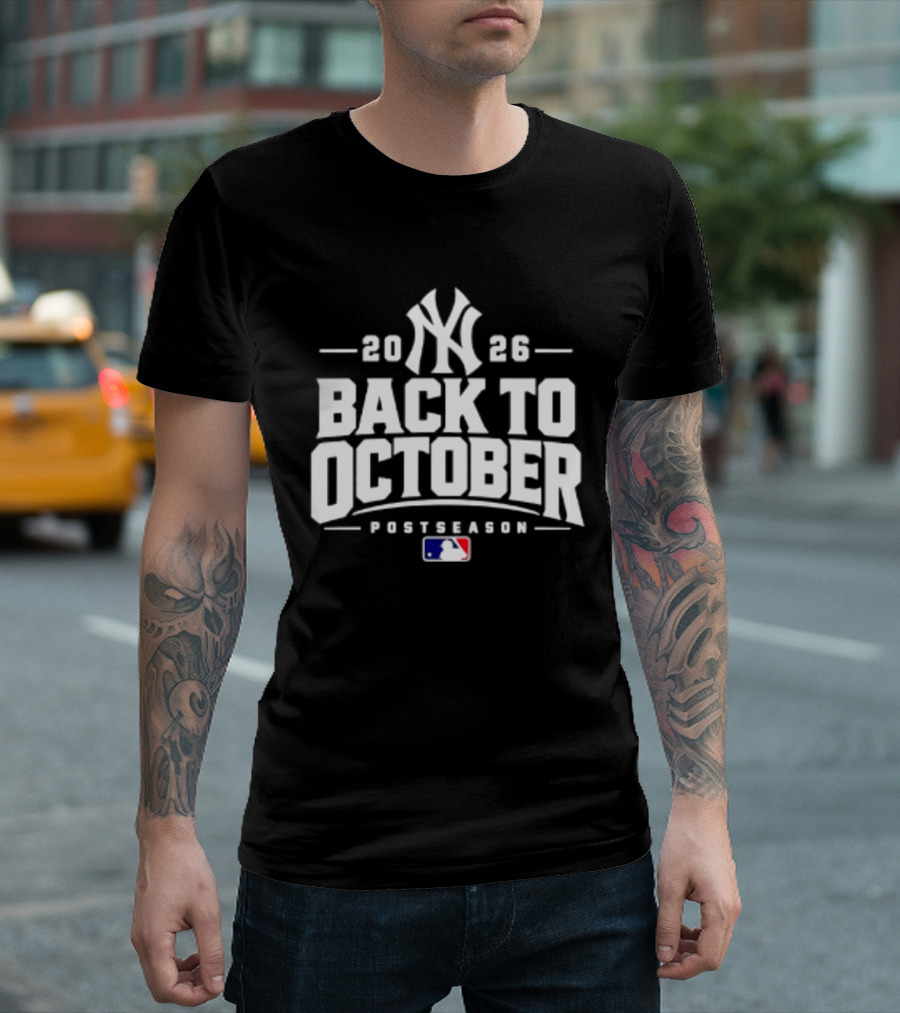New York Yankees 2026 Back To October Postseason MLB T-Shirt