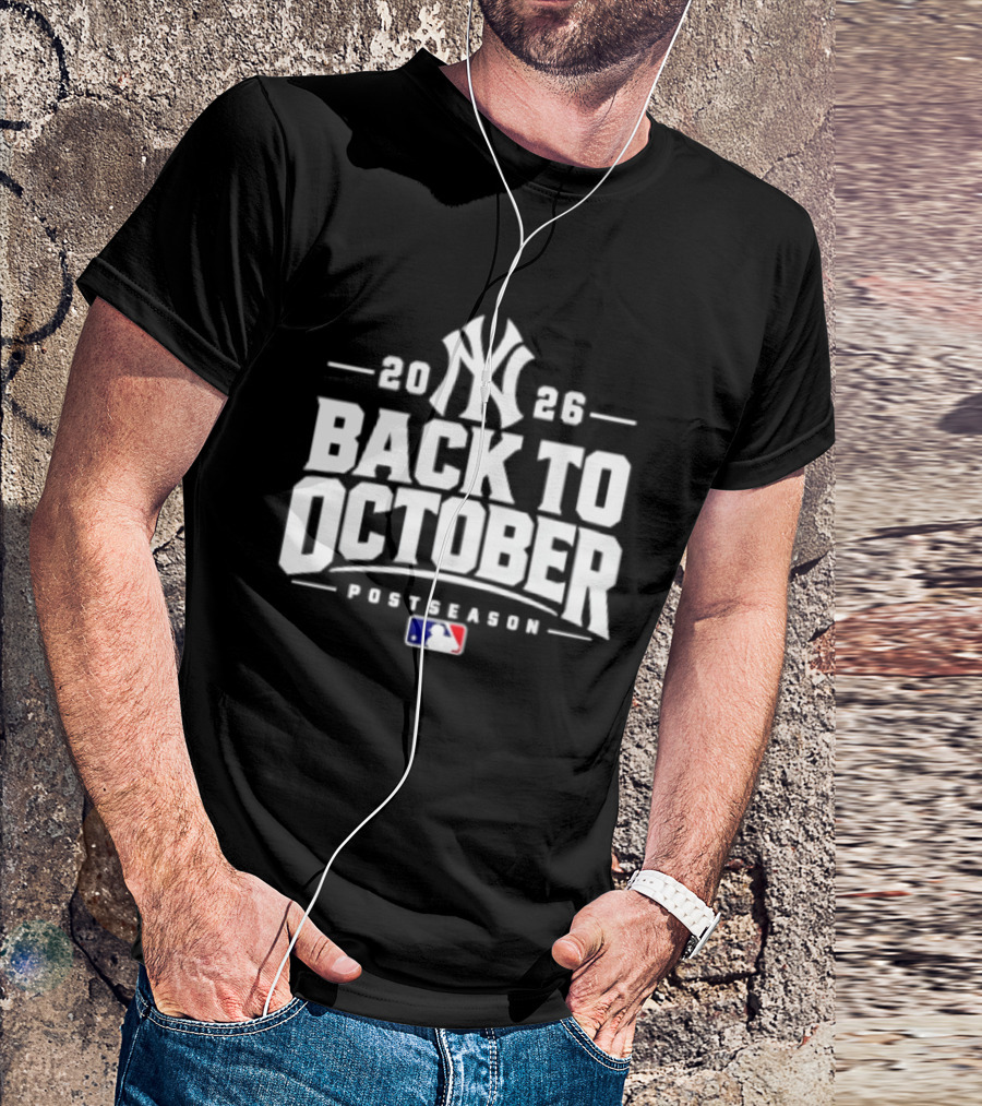 New York Yankees 2026 Back To October Postseason MLB T-Shirt