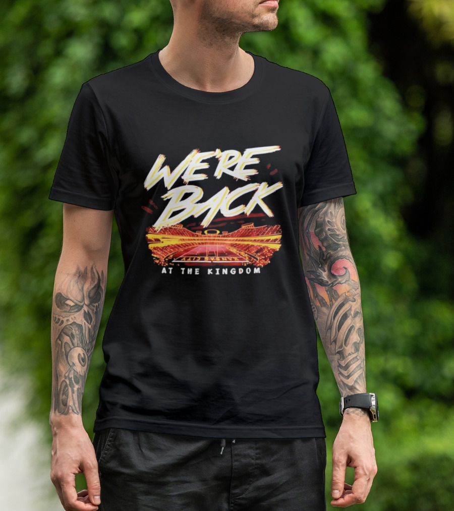 We're Back Kansas City At The Kingdom 2026 T-Shirt