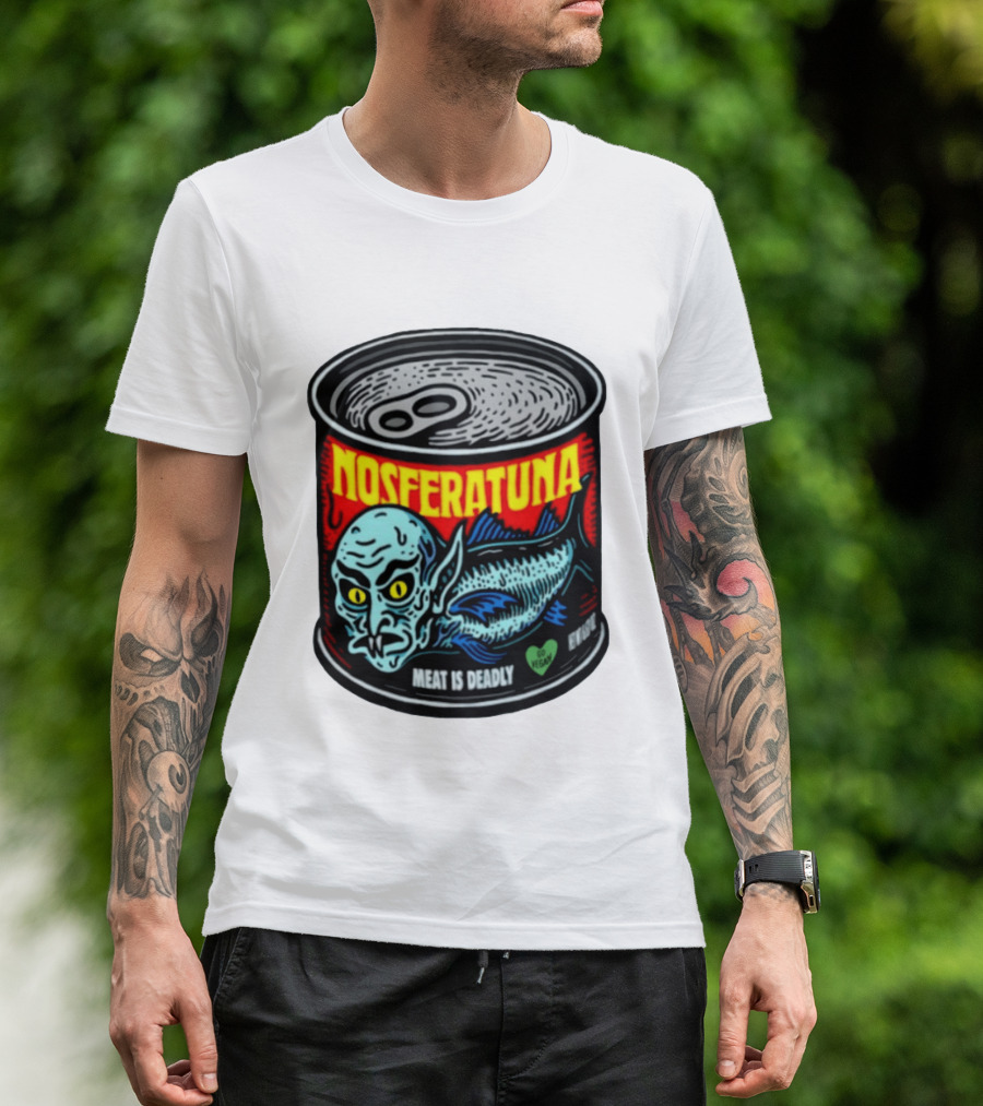 Nosferatuna Meat Is Deadly Go Vegan Nosferatu Can T-Shirt
