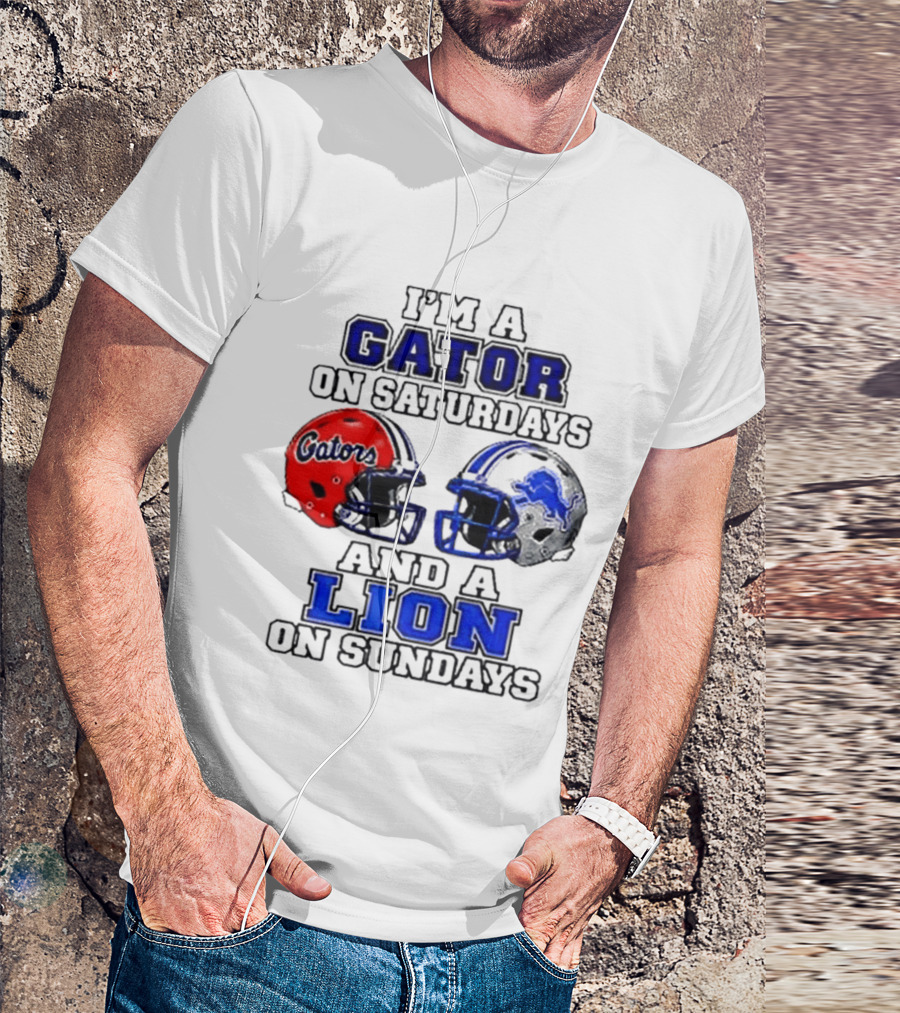I'm A Gator On Saturdays And A Lion On Sundays Football Helmets T-Shirt