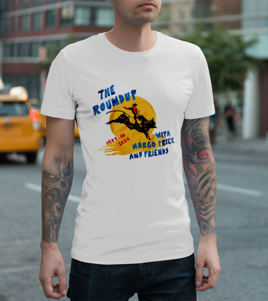 The Roundup Sept 18 2026 Margo Price And Friends Cowboy Riding Bull T-Shirt