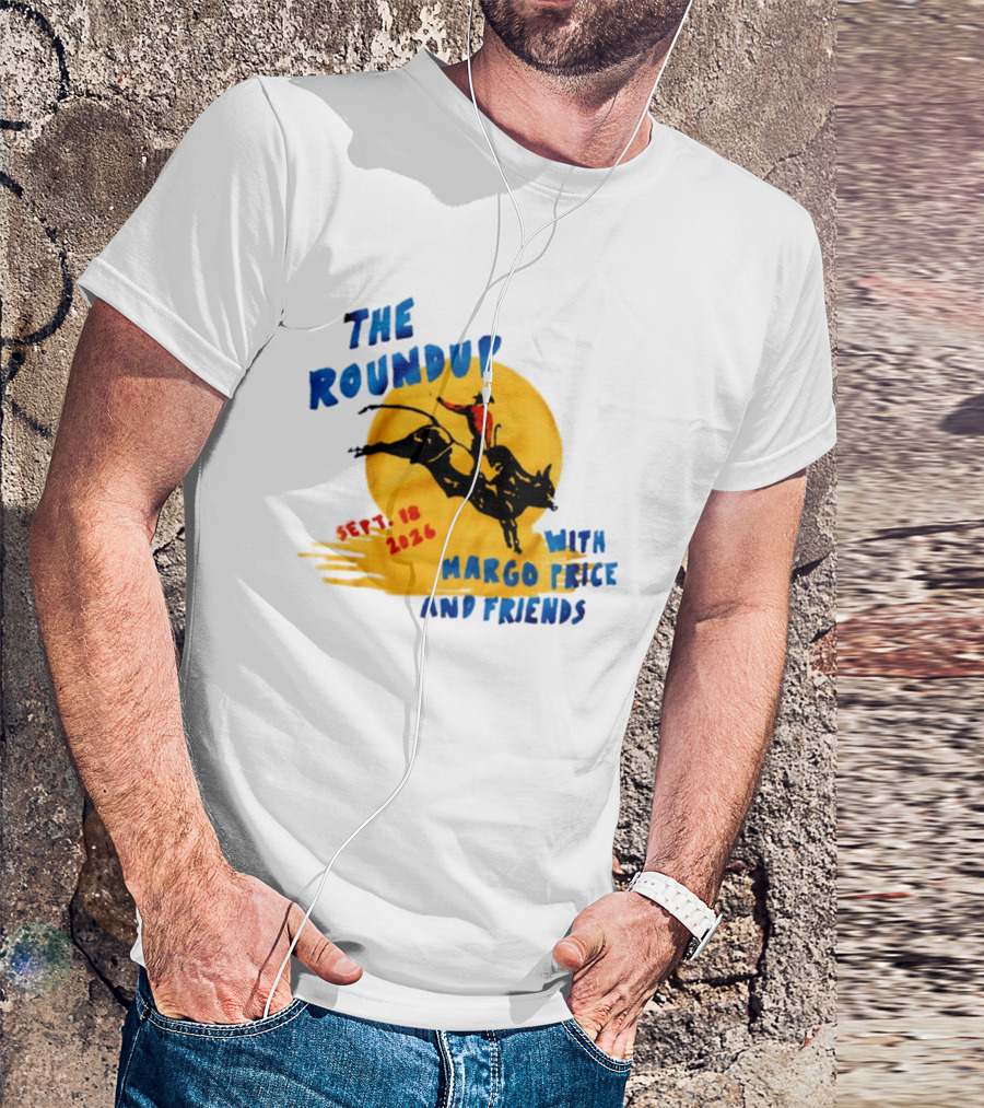The Roundup Sept 18 2026 Margo Price And Friends Cowboy Riding Bull T-Shirt