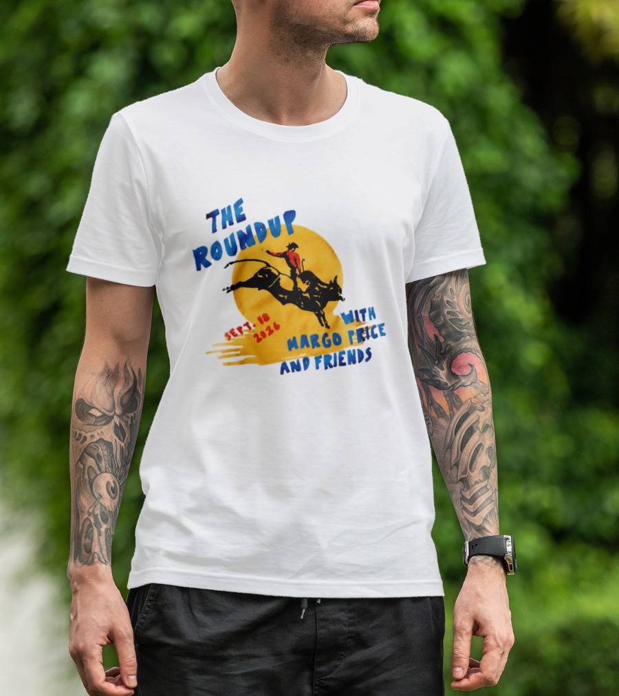 The Roundup Sept 18 2026 Margo Price And Friends Cowboy Riding Bull T-Shirt