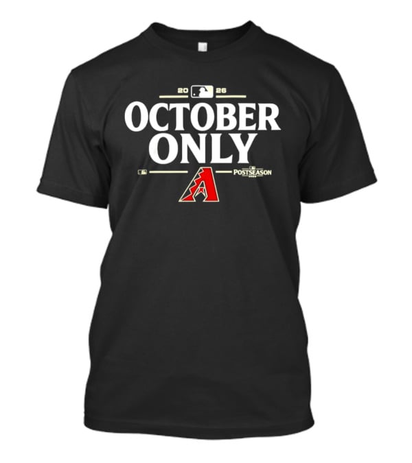 Arizona Diamondbacks October Only 2026 MLB Postseason T-Shirt
