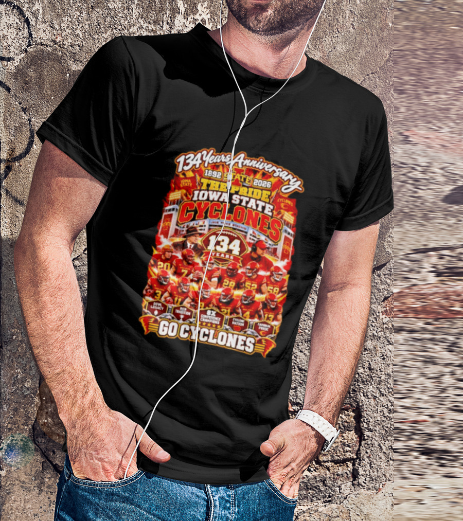 134 Years Anniversary 1892 2026 The Pride Iowa State Cyclones 8x Conference Champions Loyal Proud Go Cyclones T-Shirt