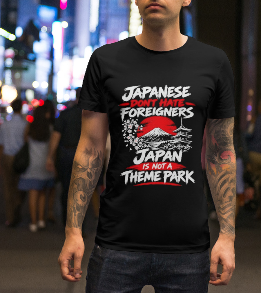 Japanese Foreigners Japan Is Not A Theme Park T-Shirt