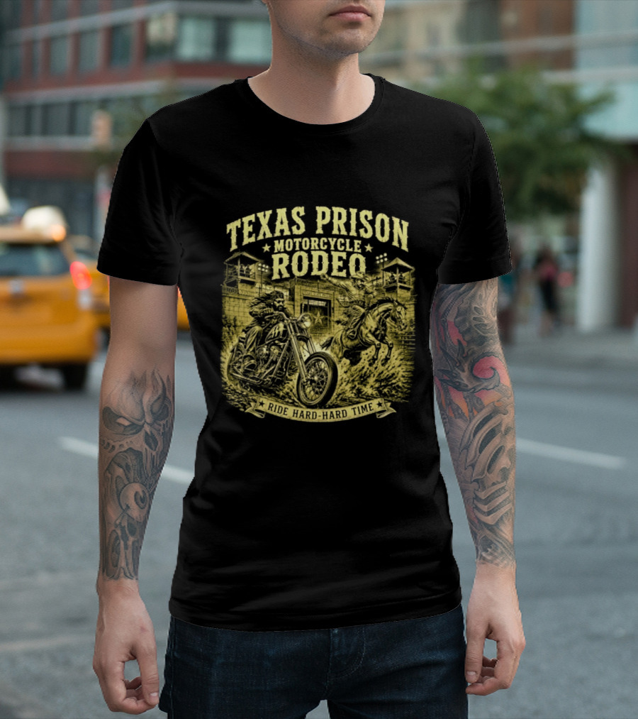 Texas Prison Motorcycle Rodeo Ride Hard Hard Time T-Shirt