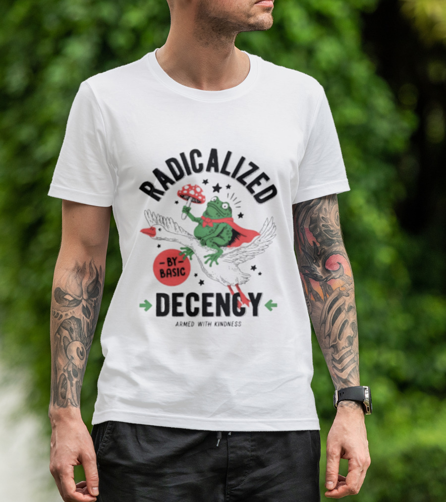 Radicalized By Basic Decency Frog With Flowers Armed With Kindness T-Shirt