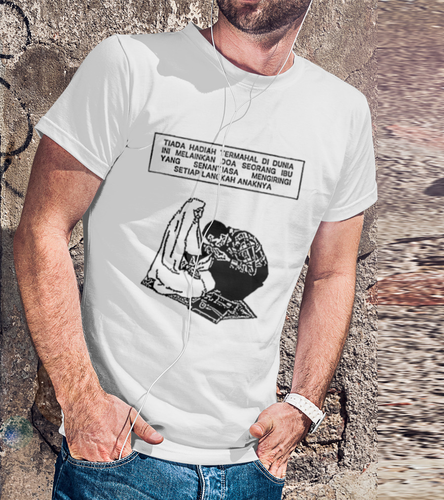 Tiada Hadiah Termahal Di Dunia Melainkan Doa Seorang Ibu Silhouette Scene T-Shirt
