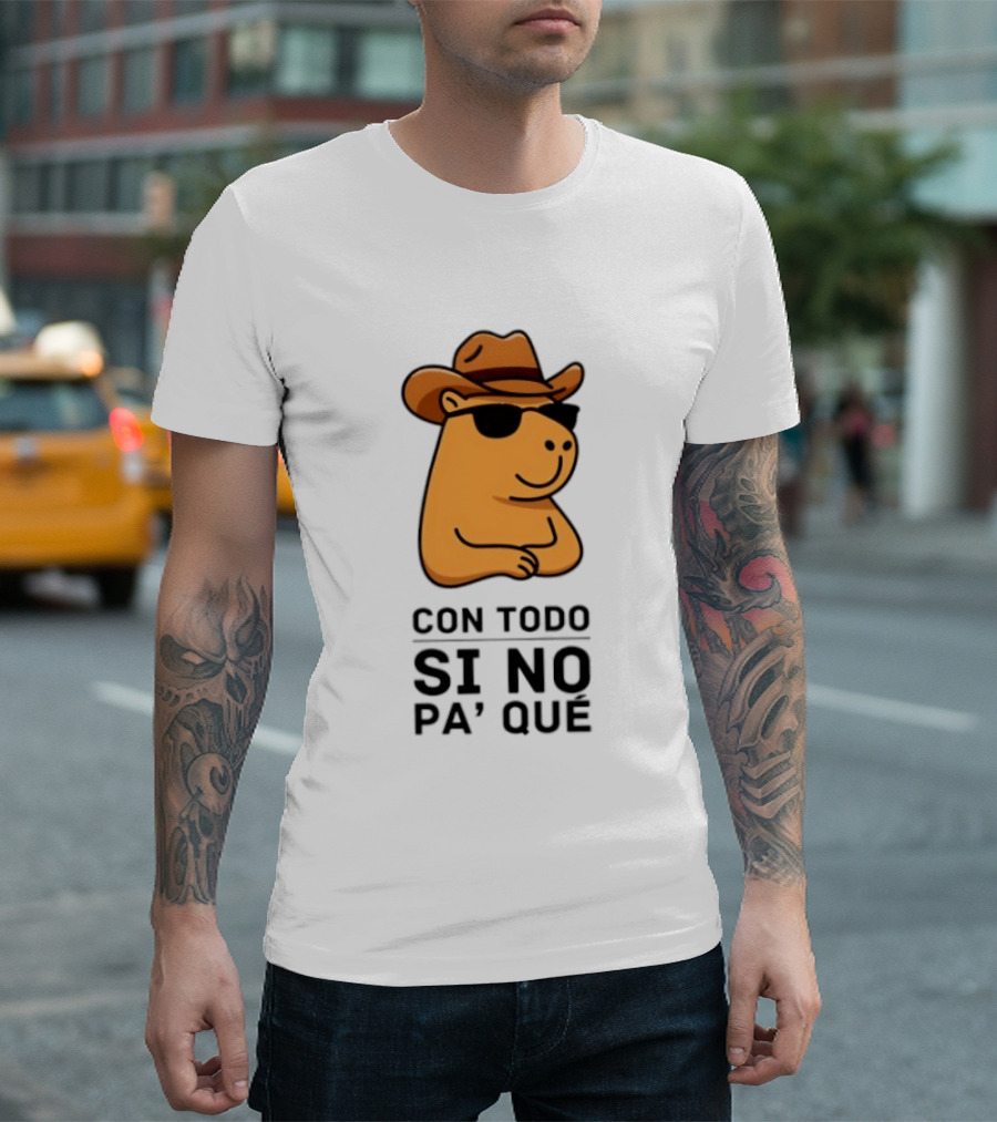Con Todo Si No Pa' Qué Capybara Cowboy Sunglasses And Hat T-Shirt