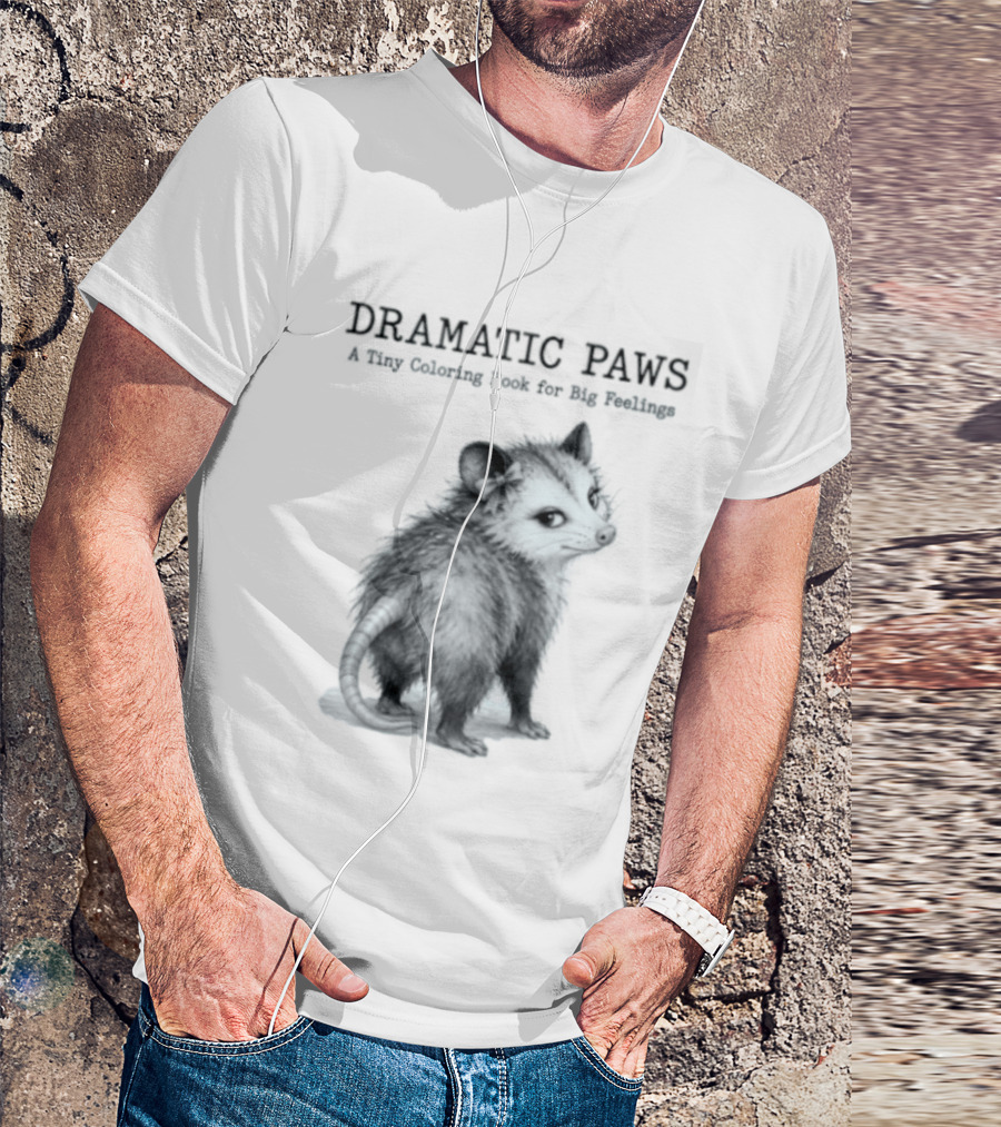 Dramatic Paws Opossum Tiny Coloring Book Big Feelings T-Shirt