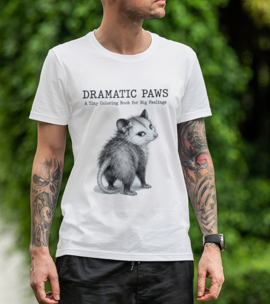 Dramatic Paws Opossum Tiny Coloring Book Big Feelings T-Shirt