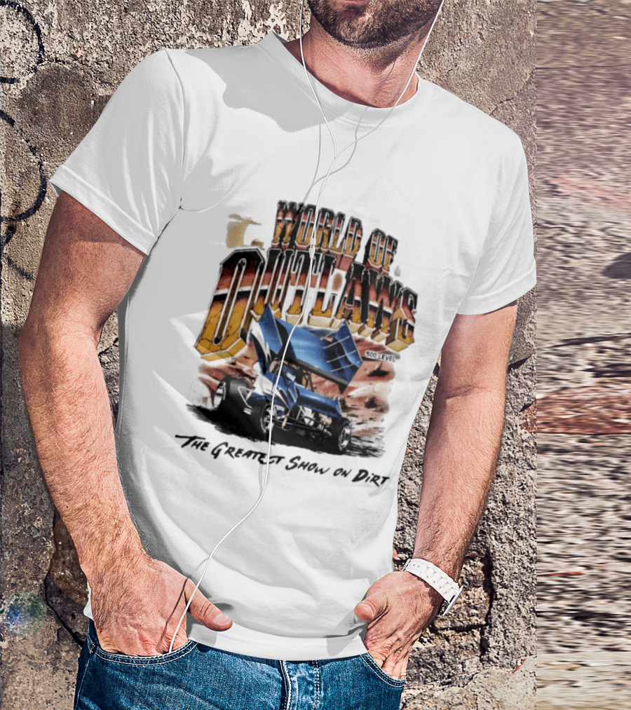 World Of Outlaws 500 Level The Greatest Show On Dirt Racing Sprint Car T-Shirt