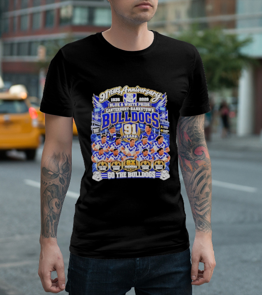 91 Years Anniversary 1935 2026 Canterbury Bankstown Bulldogs Blue White Pride Go The Bulldogs 8x Premiers T-Shirt