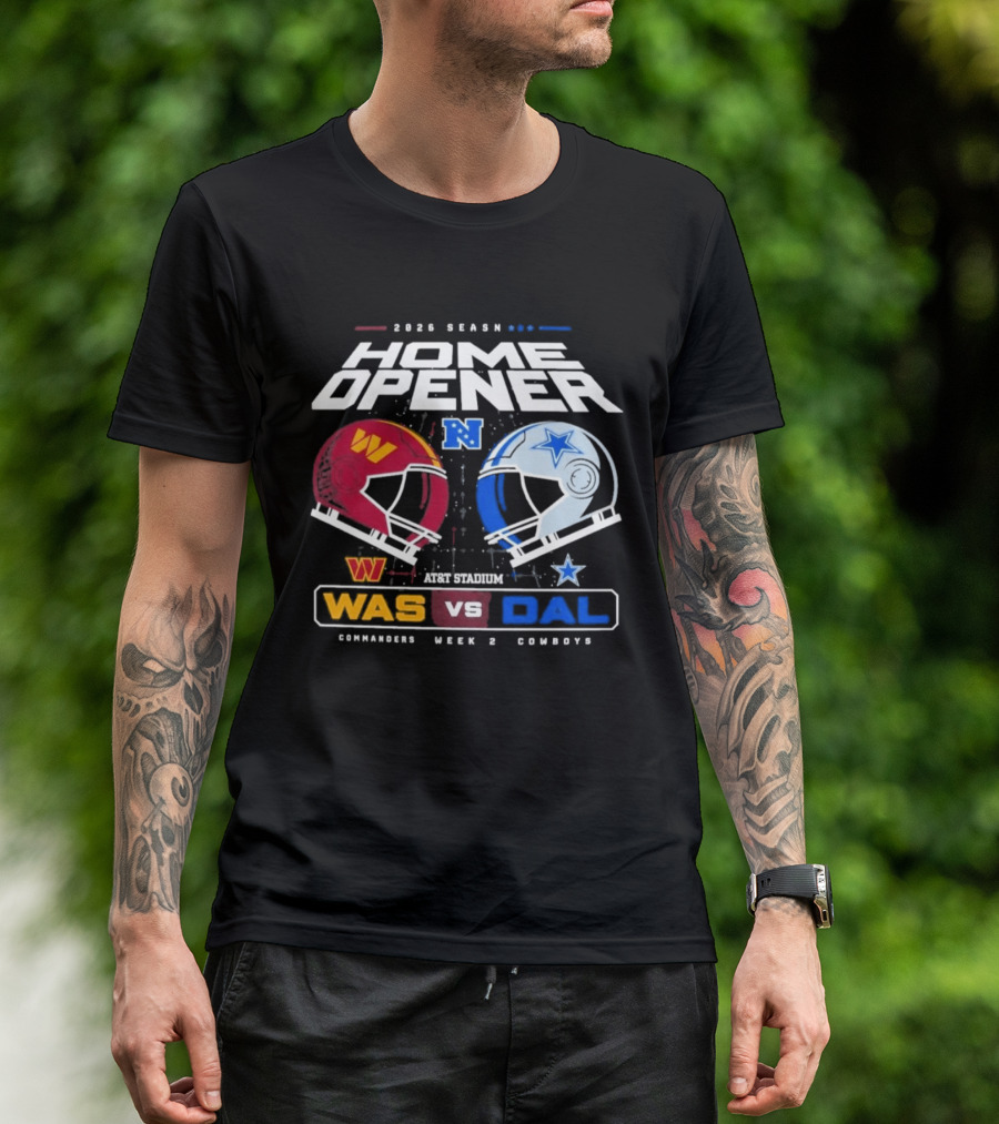 2026 Season Home Opener Washington Commanders Vs Dallas Cowboys Week 2 Gameday T-Shirt