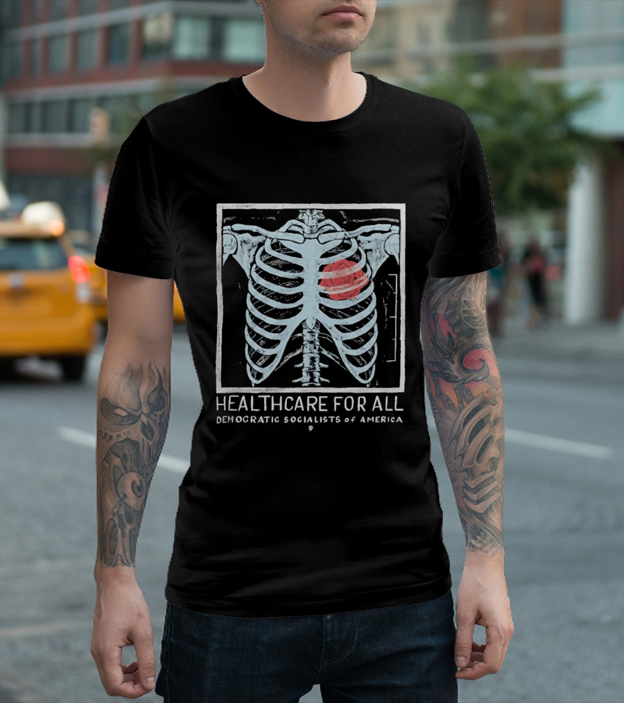 Healthcare For All Democratic Socialists Of America Skeleton Ribcage T-Shirt