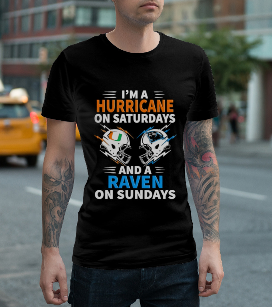 I'm A Hurricane On Saturdays And A Raven On Sundays Helmet Football T-Shirt