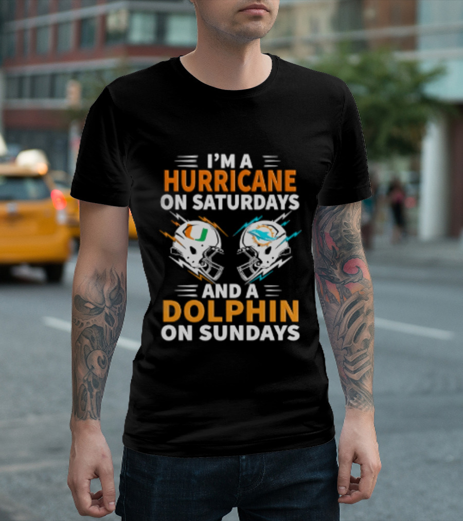 I'm A Hurricane On Saturdays And A Dolphin On Sundays Miami Football Helmet Fans T-Shirt