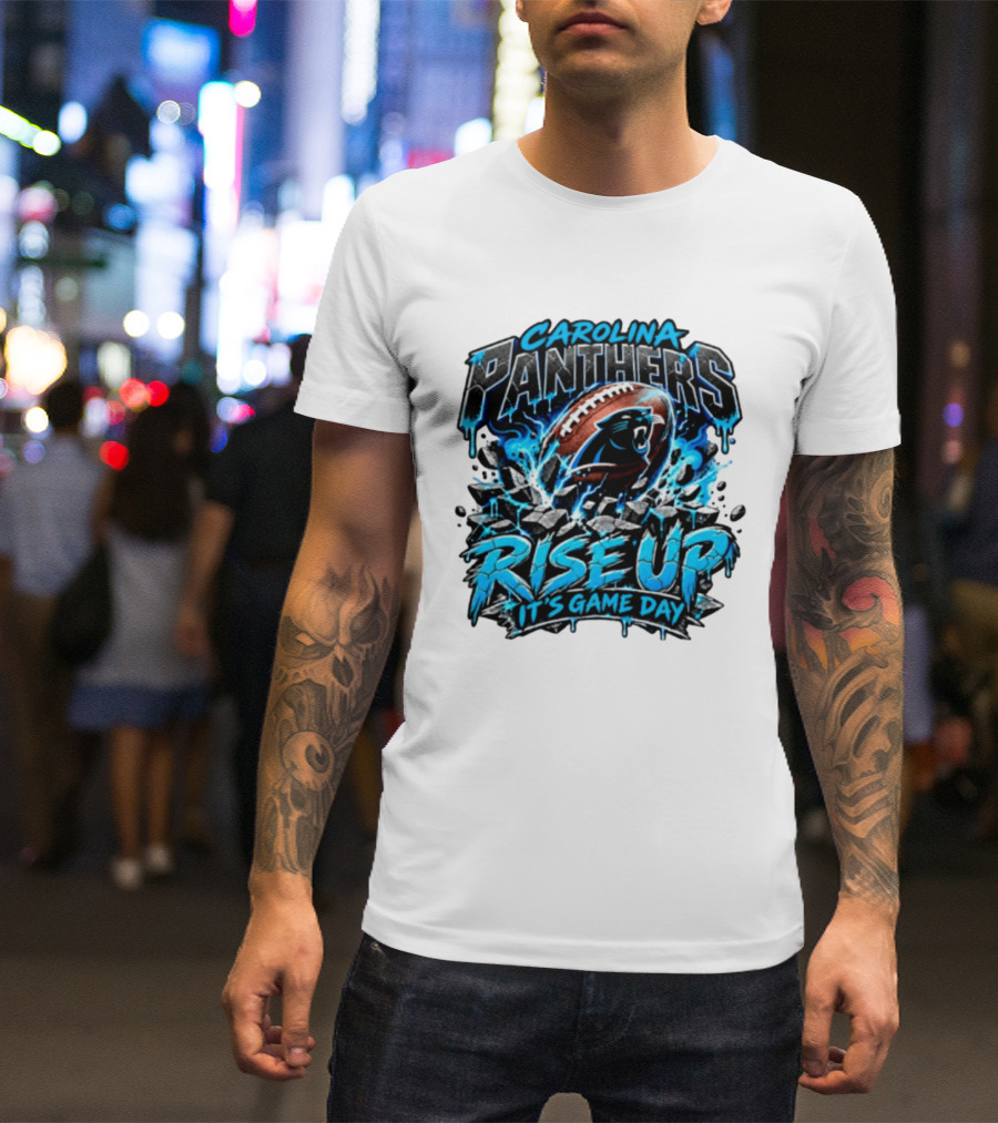 Carolina Panthers Rise Up It's Game Day Football Panthers T-Shirt
