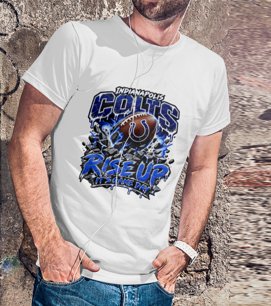 Indianapolis Colts Rise Up It's Game Day Football T-Shirt