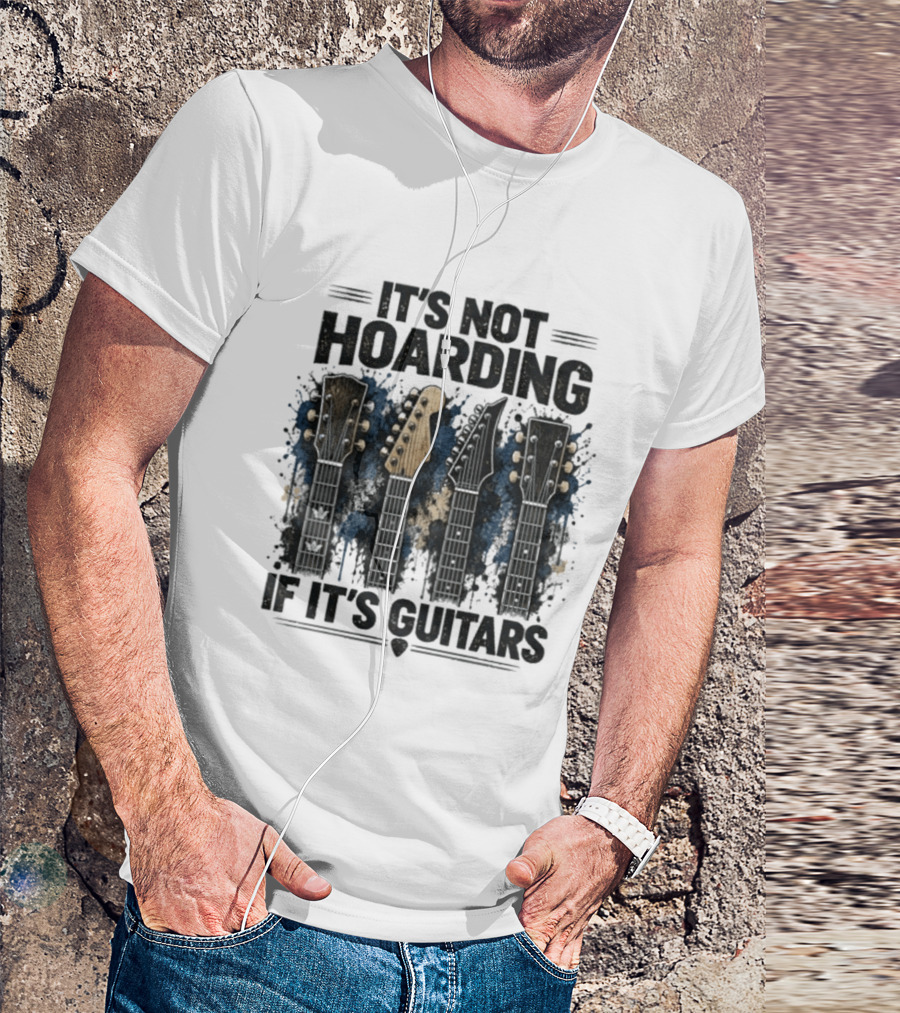 It's Not Hoarding If It's Guitars Guitar Headstocks T-Shirt