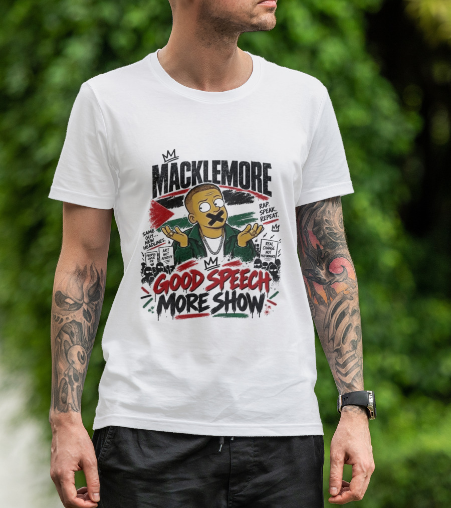 Macklemore Good Speech More Show Rap Speak Repeat T-Shirt